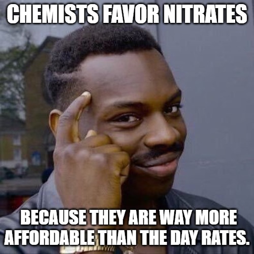Chemists favor nitrates because