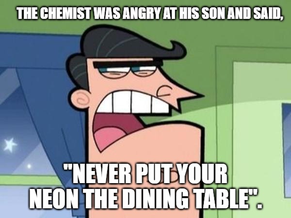 The chemist was angry at his son