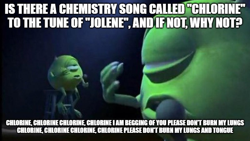 Is there a chemistry song called Chlorine to the tune of Jolene, and if not, why not