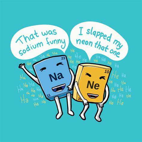 Chemistry Jokes Are Sodium Funny