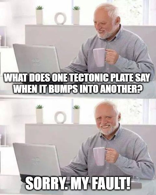 What does one tectonic plate say when it bumps into another
