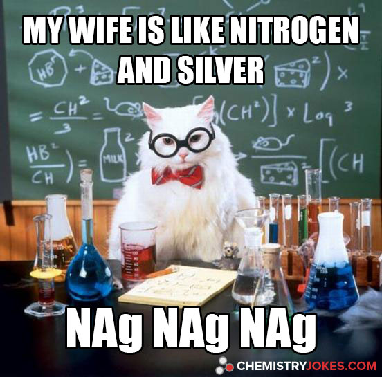 my wife is like nitrogen and silver